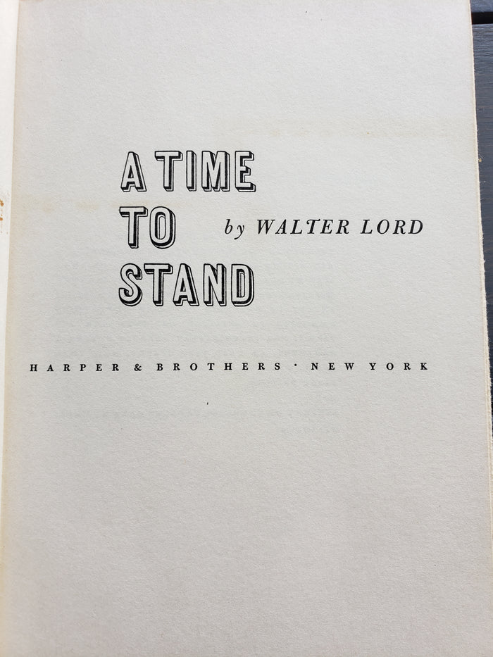 A Time To Stand by Walter Lord (first edition 1961)