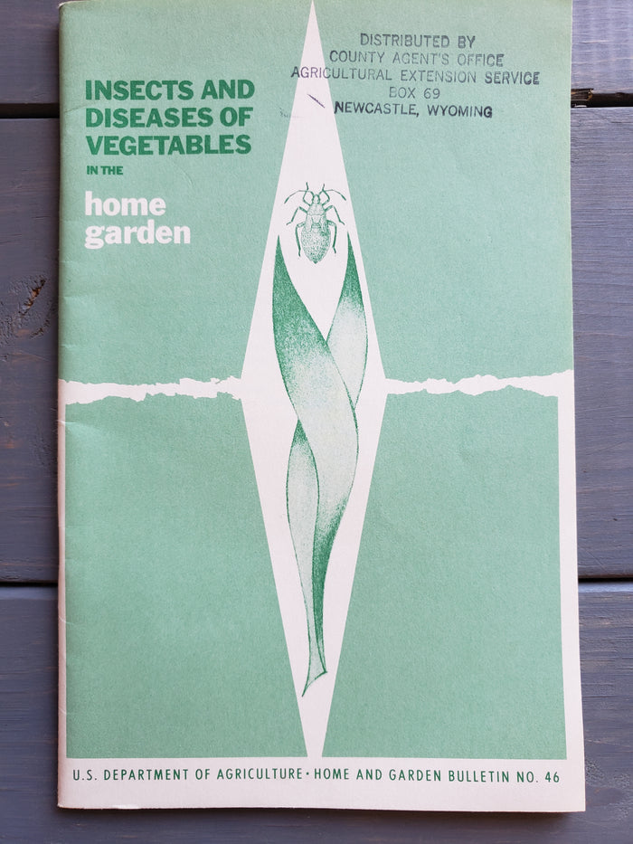Insects and Diseases of Vegetables in the Home Garden (1967)