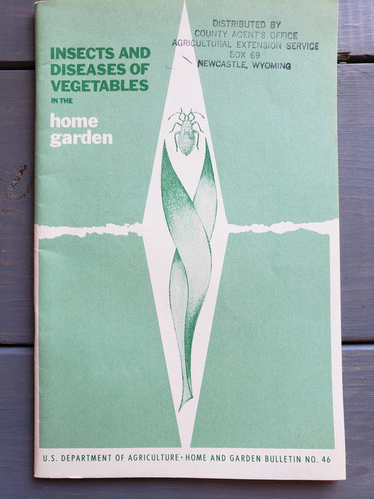 Insects and Diseases of Vegetables in the Home Garden (1967)