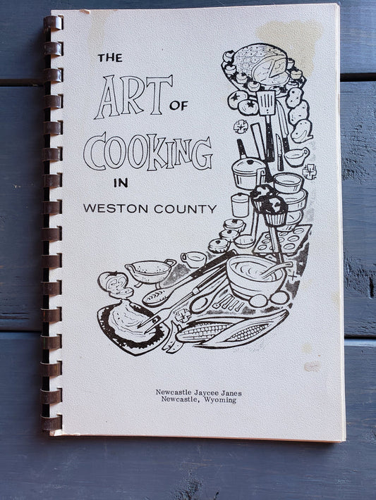 The Art of Cooking in Weston County (Wyoming)