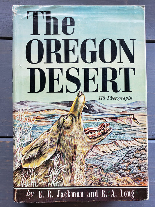 The Oregon Desert (1965) by ER Jackman and RA Long